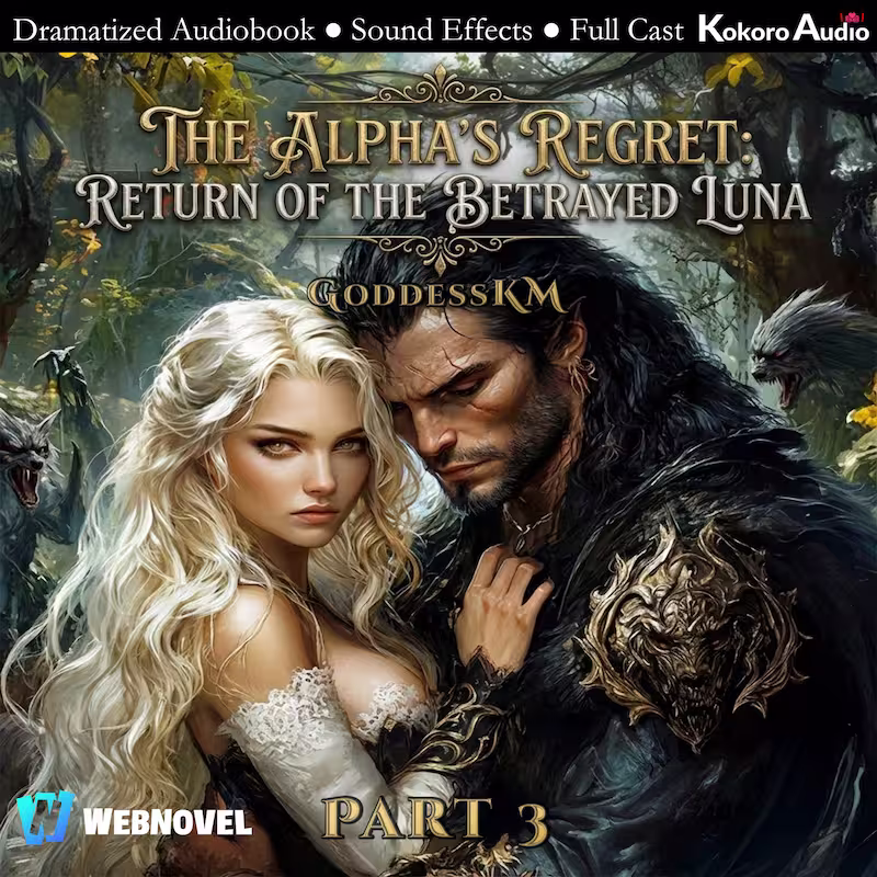 The Alpha's Regret: Return of the Betrayed Luna Part 3