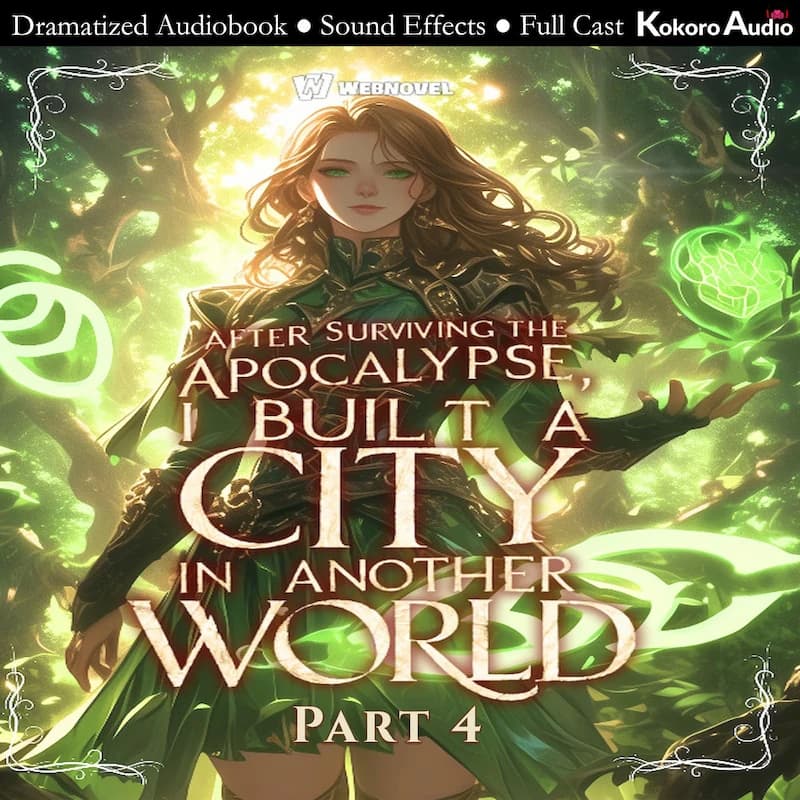 After Surviving the Apocalypse, I Built City in Another World Part 4
